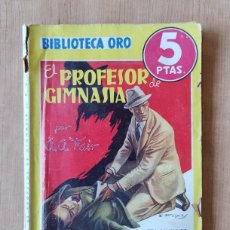 Tebeos: EL PROFESOR DE GIMNASIA, A.A FAIR, BIBLIOTECA ORO, EDITORIAL MOLINO, Nº 192, 1946 ... L5994. Lote 368569546