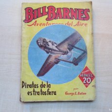 Livros de Banda Desenhada: BILL BARNES PIRATAS DE DA ESTRATOSFERA GEORGE L EATON HOMBRES AUDACES MOLINO1939. Lote 368598421