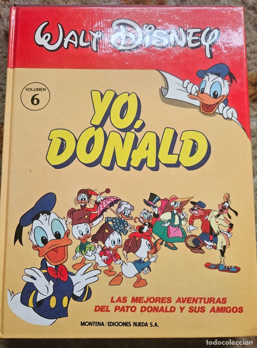 Tebeos: Yo, Donald Volumen 6 - Las mejores aventuras del pato y amigos - Montena Ediciones Rueda 1987 Disney