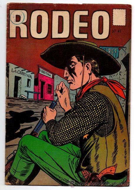 RODEO # 41 LA PRENSA 1958 ORO Y COBARDES, LOS LEÑADORES, EL TEXANO EXCELENTE (Tebeos y Comics - Novaro - Otros)