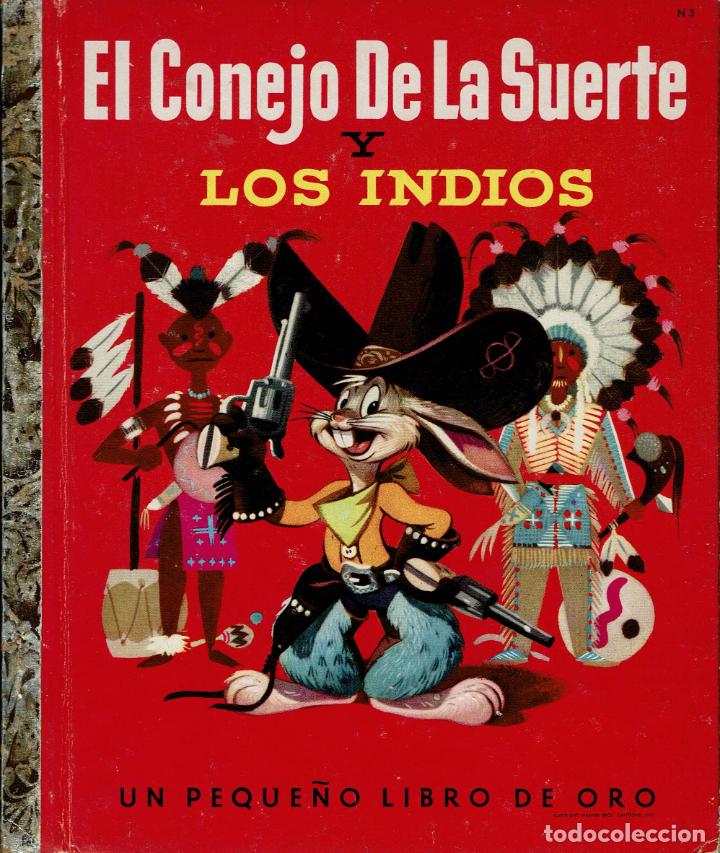 Tebeos: UN PEQUE&Ntilde;O LIBRO DE ORO EL CONEJO DE LA SUERTE Y LOS INDIOS - Foto 1