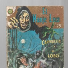 Tebeos: EL MONJE LOCO 75: CAPERUCITA Y EL LOBO, 1969, REVISTAS POPULARES, USADO. COLECCIÓN A.T.. Lote 339894918