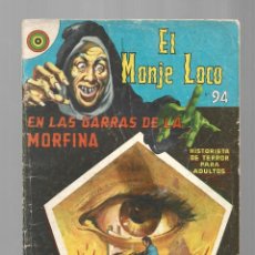 Tebeos: EL MONJE LOCO 94: EN LAS GARRAS DE LA MORFINA, 1969, REVISTAS POPULARES, USADO. COLECCIÓN A.T.. Lote 339897498