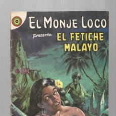 Tebeos: EL MONJE LOCO 103: EL FETICHE MALAYO, 1969, REVISTAS POPULARES, BUEN ESTADO. COLECCIÓN A.T.. Lote 339898358