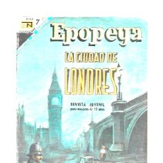 Tebeos: EPOPEYA 116: LA CIUDAD DE LONDRES, 1968, NOVARO, MUY BUEN ESTADO. COLECCIÓN A.T.