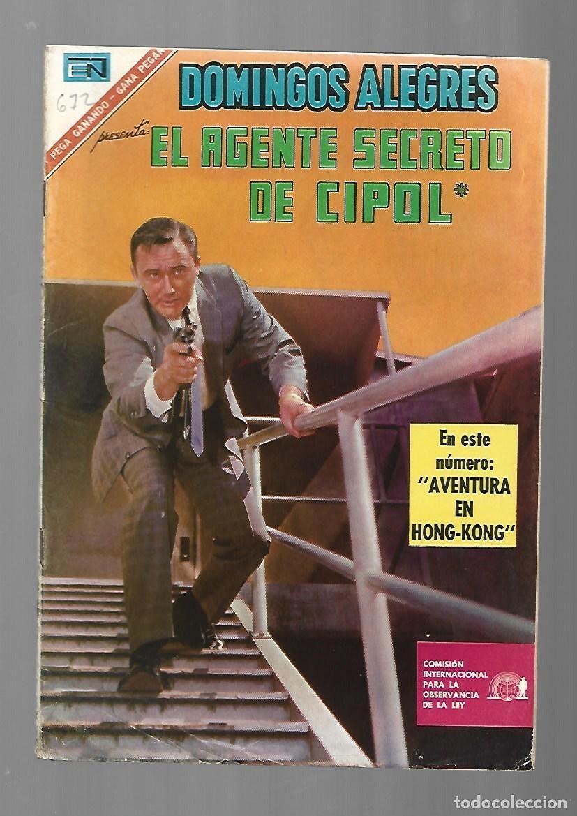 Tebeos: Domingos alegres, 672: el agente de CIPOL, 1967, Novaro, muy buen estado