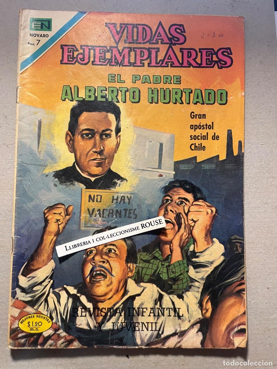 Tebeos: VIDAS EJEMPLARES - NOVARO - EL PADRE ALBERTO HURTADO GRANNAPOSTOL SOCIAL DE CHILE
