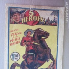 Tebeos: COLECCION 5 HEROES , EL HEROE DE LA POLICIA MONTADA , NUMERO 1 , FIAC 1946. Lote 137694118
