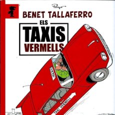 Tebeos: BENET TALLAFERRO Nº 1 - ELS TAXIS VERMELLS - ED. BASE 2013 1ª EDICIO - TAPA DURA - NOU