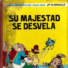Tebeos: SU MAJESTAD SE DESVELA - EL VIEJO NICK 1 - COMICS ARGOS 1971 1ª EDICION - MUY RARO, VER DESCRIPCION