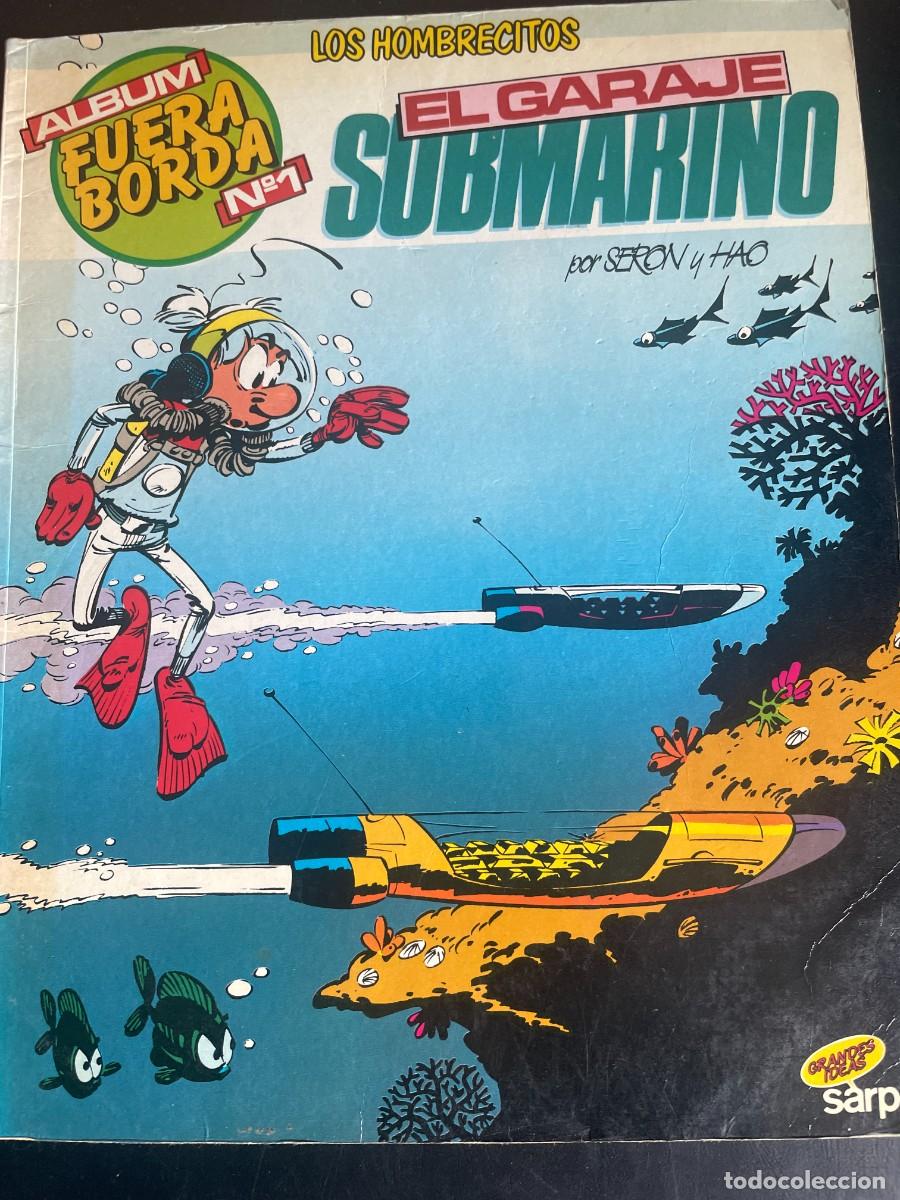 Tebeos: LOS HOMBRECITOS - EL GARAJE SUBMARINO - ALBUM FUERA BORDA N&ordm; 1