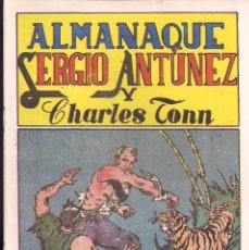 Tebeos: SERGIO ANTUNEZ Y CHARLES TONN FACSIMIL ALMANAQUE 1947. Lote 192441427