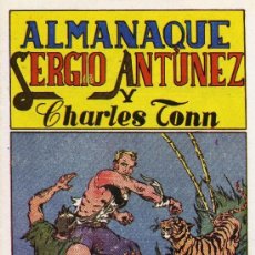 Tebeos: ALMANAQUE SERGIO ANTUNEZ Y CHARLES TONN 1947 - IMPECABLE - OFM15