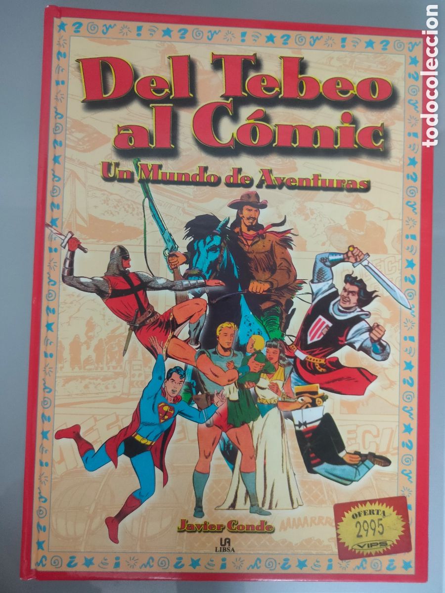 Tebeos: LIBRO DEL TEBEO AL COMIC JAVIER CONDE LIBSA 2001 - Foto 1