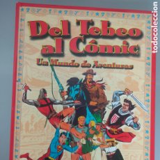 Tebeos: LIBRO DEL TEBEO AL COMIC JAVIER CONDE LIBSA 2001