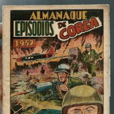 Tebeos: ALMANAQUE DE EPISODIOS DE COREA 1952 - RICART 1951, ORIGINAL - MUY DIFICIL. Lote 324131598