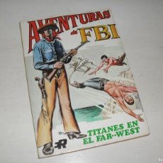 Tebeos: AVENTURAS DEL FBI 7 TITANES EN EL FART WEST,(DE 8).ROLLAN,1974.PORTADA DE LOPEZ ESPI