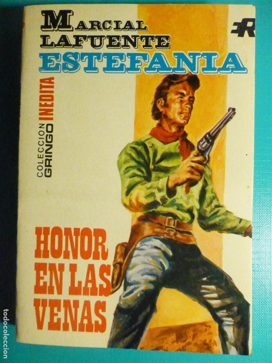 Tebeos: Novela Marcial Lafuente M. L. Estefan&iacute;a - Honor en las Venas - Gringo In&eacute;dita, Ed. Rollan 1972
