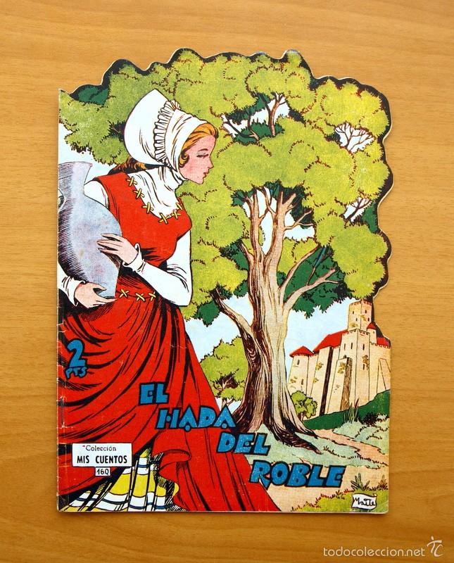 Tebeos: Colecci&oacute;n Mis Cuentos - N&ordm; 160 El Hada del roble - Ediciones Toray - Foto 1