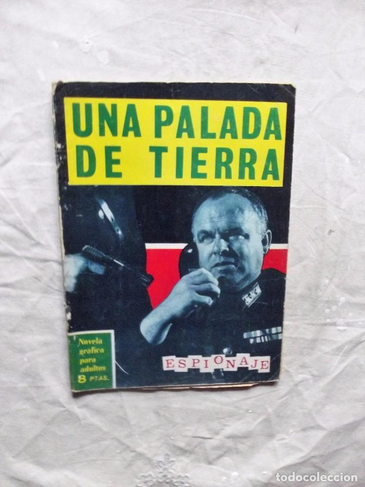 Tebeos: UNA PALADA DE TIERRA ESPIONAJE EDICIONES TORAY - Foto 1