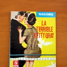 Tebeos: SALOMÉ - LA TERRIBLE KETTY GRAY, Nº 17 - EDICIONES TORAY 1963. Lote 130671383