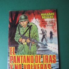 Tebeos: HAZAÑAS BELICAS (1961, TORAY) -NOVELA GRAFICA- 117 · 18-III-1966 · EL PANTANO DE IRÁS Y NO VOLVERAS