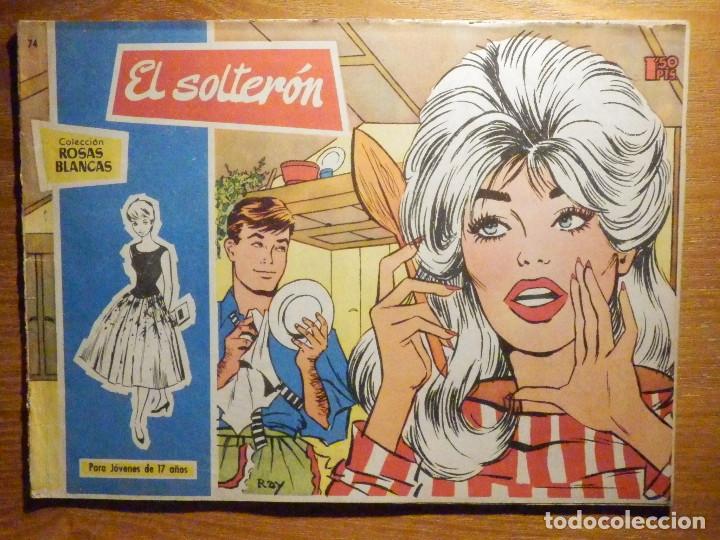 Tebeos: TEBEO - COMIC - COLECCION ROSAS BLANCAS - N&ordm; 74 - El solter&oacute;n - EDICIONES TORAY - Foto 1