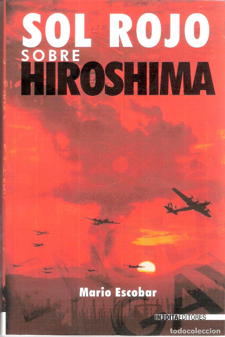 Tebeos: SOL ROJO SOBRE HIROSHIMA - MARIO ESCOBAR - Foto 1