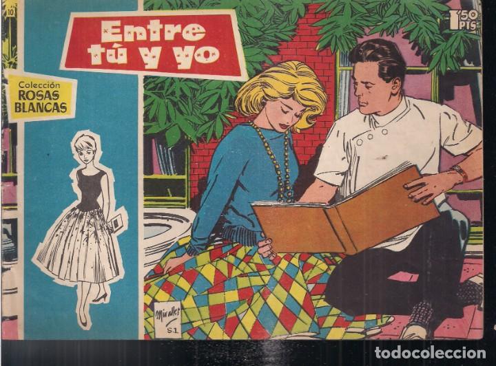 Tebeos: ROSAS BLANCAS N&ordm; 10: ENTRE T&Uacute; Y YO - Foto 1