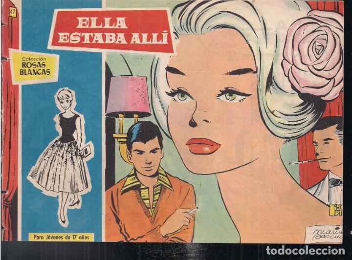 Tebeos: ROSAS BLANCAS N&ordm; 47: ELLA ESTABA ALL&Iacute; - Foto 1