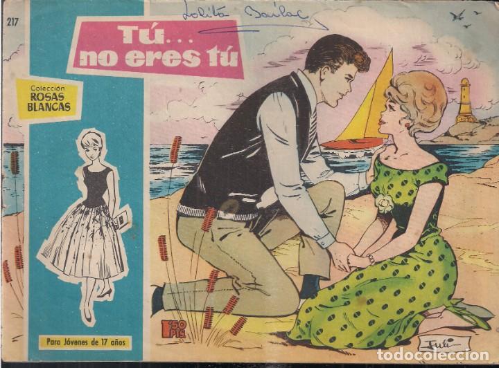 Tebeos: ROSAS BLANCAS N&ordm; 217: T&Uacute;... NO ERES T&Uacute; - Foto 1