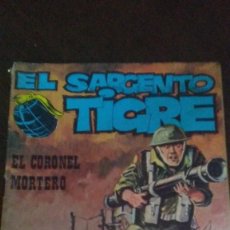 Tebeos: EL SARGENTO TIGRE - EL CORONEL MORTERO. Lote 296688763