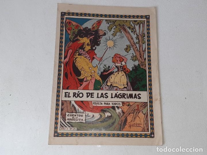 Tebeos: CUENTOS DE LA ABUELITA AÑO II Nº 126 - EL RIO DE LAS LAGRIMAS - EDITORIAL TORAY AÑOS 50