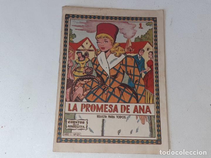 Tebeos: CUENTOS DE LA ABUELITA AÑO II Nº 127 - LA PROMESA DE ANA - EDITORIAL TORAY AÑOS 50
