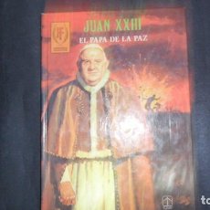 Tebeos: JUAN XXIII, EL PAPA DE LA PAZ, E. SOTILLOS, ED. TORAY. Lote 320246663