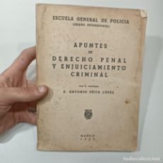 Tebeos: ESCUELA GENERAL DE POLICIA - APUNTES DE DERECHO PENAL Y ENJUICIAMENTO CRIMINAL. 1943 / 17.703
