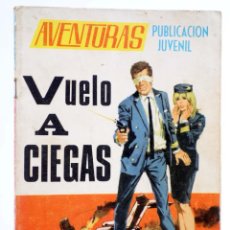 Tebeos: AVENTURAS PUBLICACIÓN JUVENIL 16. VUELO A CIEGAS (GOTARRA / BERTRÁN) TORAY, 1968