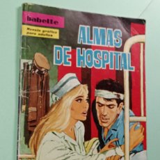 Tebeos: ALMAS DE HOSPITAL. GOTARRA, MARQUÉS, NABAU. COLECCIÓN BABETTE Nº 68. TORAY, 1965. GUY MARDEL. VER ++