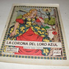 Tebeos: CUENTOS DE LA ABUELITA 144 LA CORONA DEL LORO AZUL,(DE 360).TORAY,1955