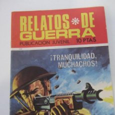 Tebeos: RELATOS DE GUERRA Nº 220 TRANQUILIDAD MUCHACHOS TORAY SDX61