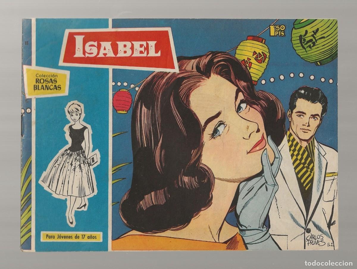Tebeos: ROSAS BLANCAS N&ordm; 15 - ISABEL - TORAY 1958 - Foto 1