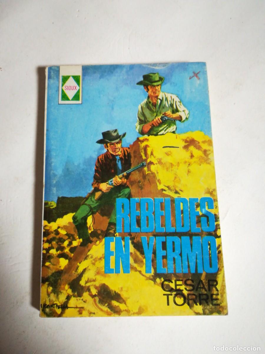 Tebeos: Sioux, N&deg;76, Rebeldes en Yermo, C&eacute;sar Torre, Ed. Toray - Foto 1