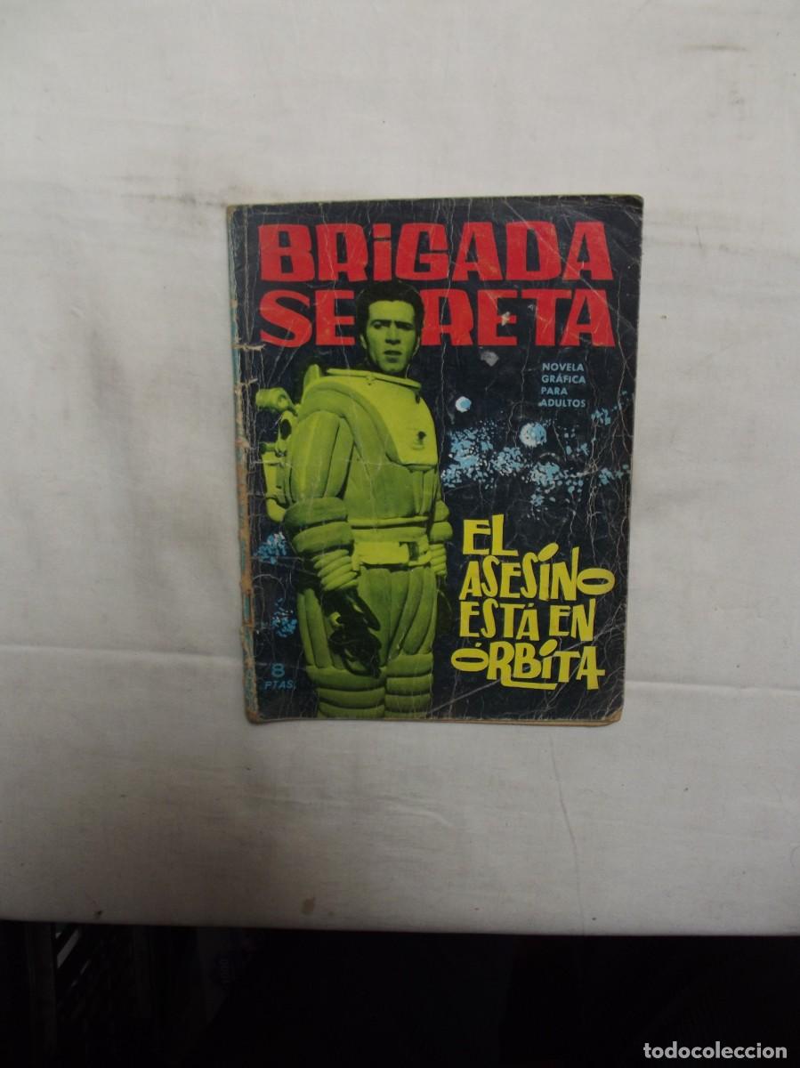 Tebeos: BRIGADA SECRETA - EL ASESINO ESTA EN ORBITA - Foto 1