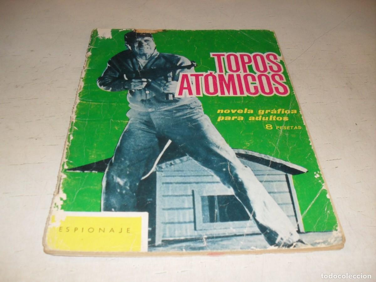 Tebeos: ESPIONAJE N&ordm; 14,TOPOS ATOMICOS,DE PIZARRO,DE 72.TORAY,1965