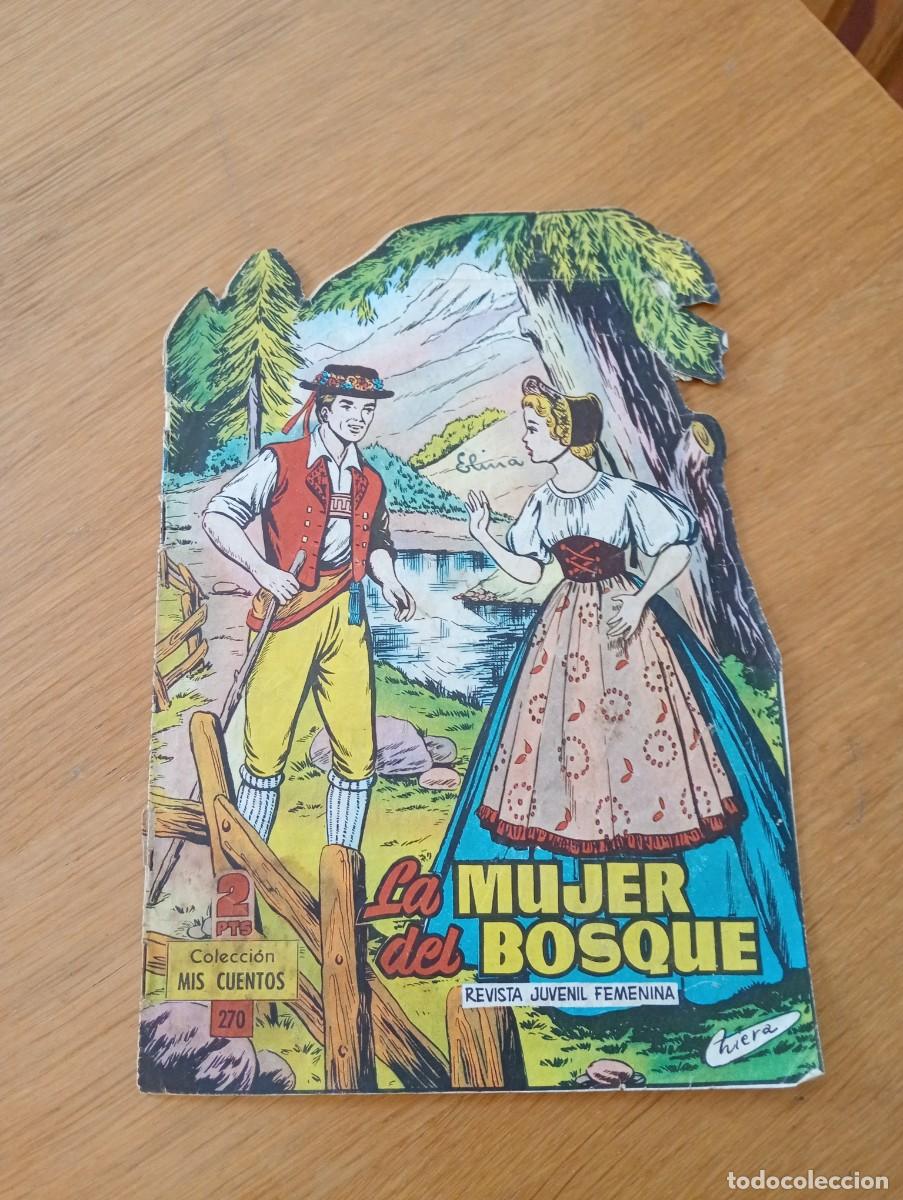 BDs: COLECCI&Oacute;N MIS CUENTOS N.&ordm; 270 (DE 425). LA MUJER DEL BOSQUE. GRAPA. TORAY. 1958.