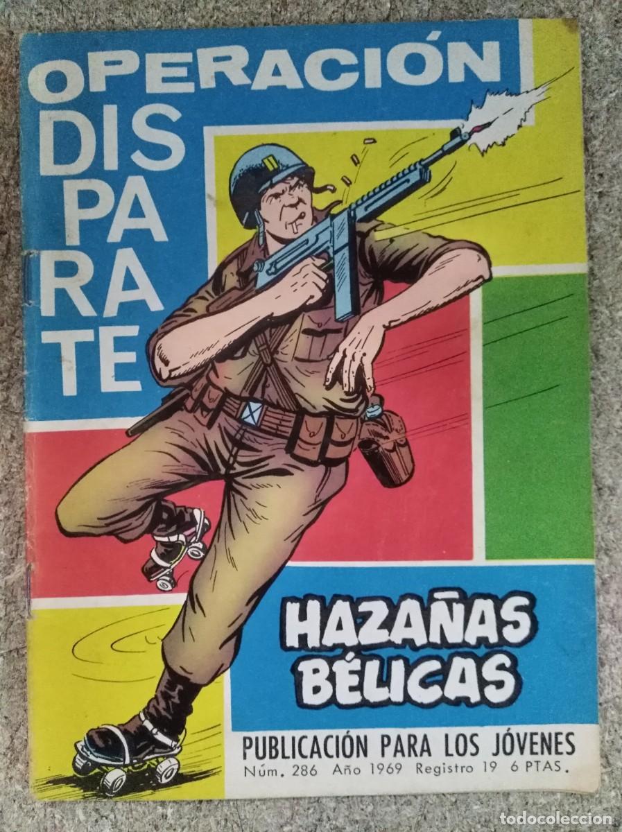 Tebeos: Haza&ntilde;as Belicas 286.Operacion Disparate.Ediciones Toray