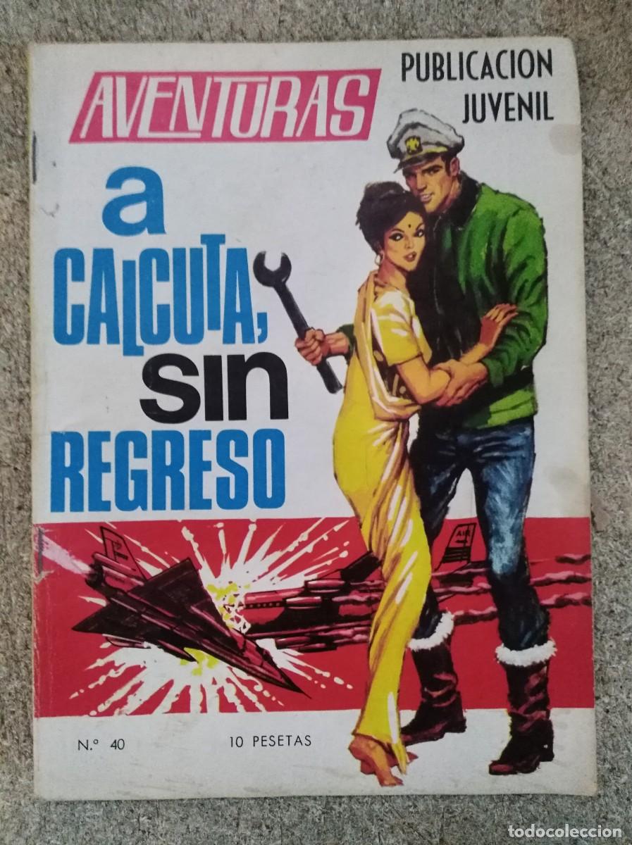 Tebeos: Aventuras 40.A Calcuta sin regreso.Ediciones Toray - Foto 1