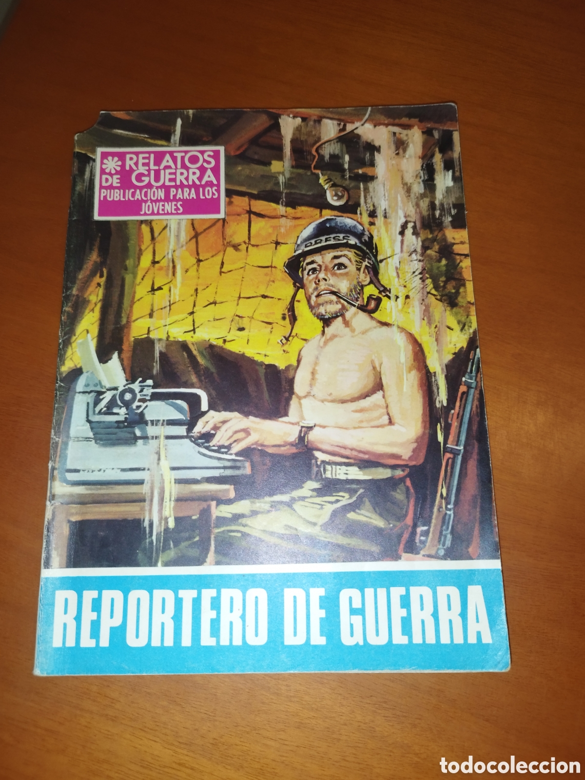 Tebeos: RELATOS DE GUERRA: REPORTERO DE GUERRA. ED. TORAY, 1968. COMIC BELICO.