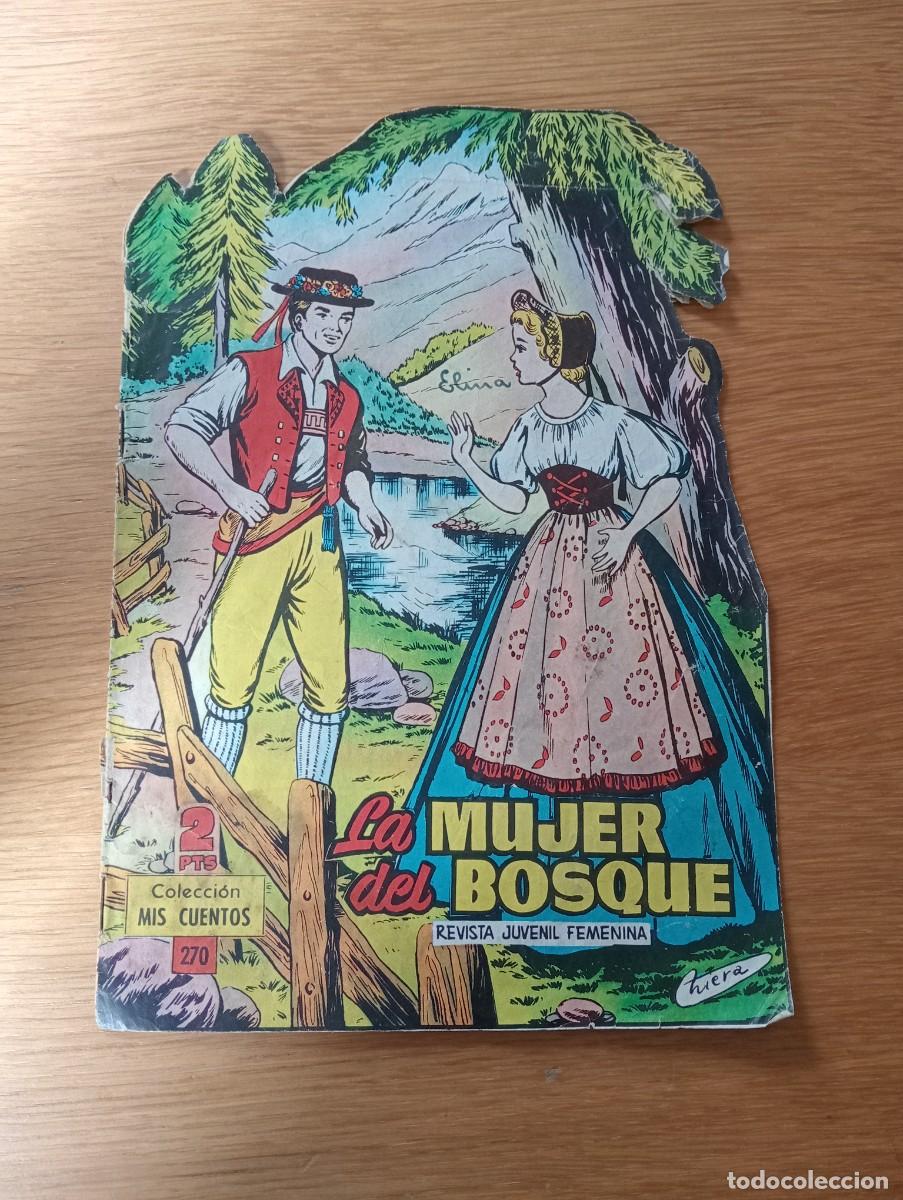 Tebeos: COLECCI&Oacute;N MIS CUENTOS N.&ordm; 270 (DE 425). LA MUJER DEL BOSQUE. GRAPA. TORAY. 1958.