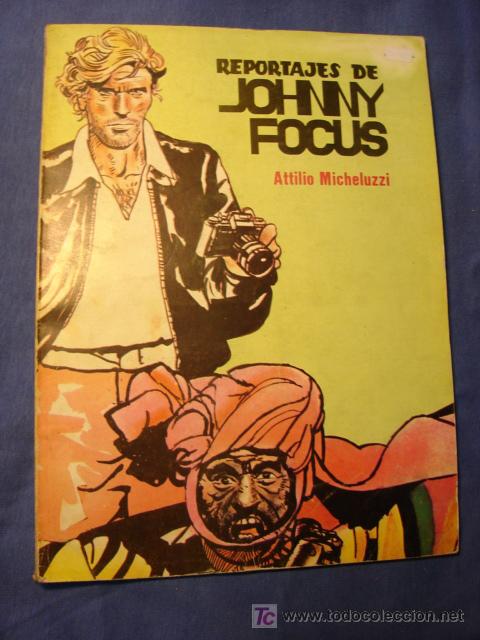 Tebeos: REPORTAJES DE JOHNNY FOCUS - ATTILIO MICHELUZZI -EDITORA VALENCIANA * A&Ntilde;O 1983 *
